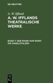 Der Mann von Wort. Die Hagelstolzen (eBook, PDF) Der Mann von Wort. Die Hagelstolzen (eBook, PDF)