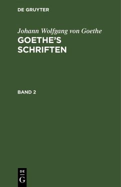 Johann Wolfgang von Goethe: Goethe's Schriften. Band 2 (eBook, PDF) Cover Johann Wolfgang von Goethe: Goethe's Schriften. Band 2 (eBook, PDF)