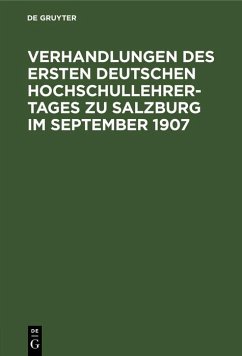 Verhandlungen des ersten deutschen Hochschullehrer-Tages zu Salzburg im September 1907 (eBook, PDF)