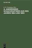 A. Anderssens Schachpartieen aus den Jahren 1864 und 1865 (eBook, PDF)