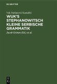 Wuk's Stephanowitsch kleine serbische Grammatik (eBook, PDF)