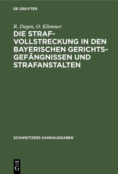 Cover Die Strafvollstreckung in den bayerischen Gerichtsgefängnissen und Strafanstalten (eBook, PDF)