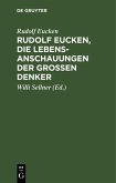 Rudolf Eucken, die Lebensanschauungen der großen Denker (eBook, PDF)