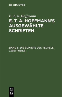 Die Elixiere des Teufels, zwei Theile (eBook, PDF) - Hoffmann, E. T. A.