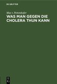 Was man gegen die Cholera thun kann (eBook, PDF)