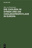 Die Cholera in Syrien und die Choleraprophylaxe in Europa (eBook, PDF)