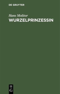 Wurzelprinzessin (eBook, PDF) - Molitor, Hans