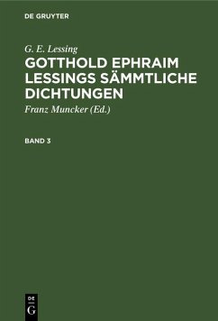 G. E. Lessing: Gotthold Ephraim Lessings Sämmtliche Dichtungen. Band 3 (eBook, PDF) - Lessing, G. E.