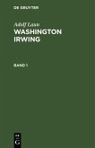Adolf Laun: Washington Irwing. Band 1 (eBook, PDF)