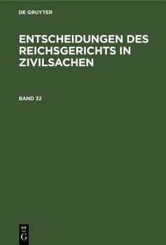 Cover Entscheidungen des Reichsgerichts in Zivilsachen. Band 32 (eBook, PDF)