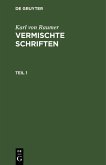 Karl von Raumer: Vermischte Schriften. Teil 1 (eBook, PDF)