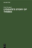 Lydgate's Story of Thebes (eBook, PDF)