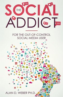 The Social Addict (eBook, ePUB) - Weber, Alan D.