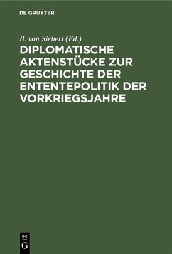 Cover Diplomatische Aktenstücke zur Geschichte der Ententepolitik der Vorkriegsjahre (eBook, PDF)