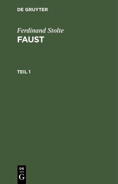 Ferdinand Stolte: Faust. Teil 1 (eBook, PDF) - Stolte, Ferdinand