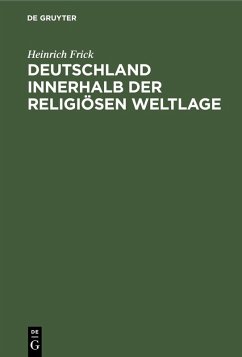 Deutschland innerhalb der religiösen Weltlage (eBook, PDF) - Frick, Heinrich
