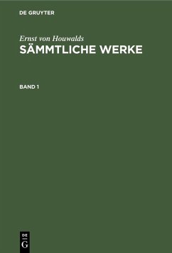 Ernst von Houwalds: Sämmtliche Werke. Band 1 (eBook, PDF) Cover Ernst von Houwalds: Sämmtliche Werke. Band 1 (eBook, PDF)