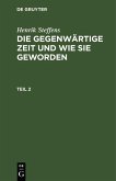 Henrik Steffens: Die gegenwärtige Zeit und wie sie geworden. Teil 2 (eBook, PDF)
