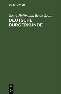 Deutsche Bürgerkunde (eBook, PDF) - Hoffmann, Georg; Groth, Ernst