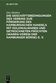 Die Geschäftsbedingungen des Vereins zur Förderung des Hamburgischen Handels mit Kolonialwaren und getrockneten Früchten (Waren-Verein der Hamburger Börse) e. V. (eBook, PDF)
