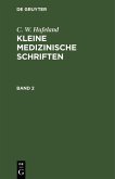C. W. Hufeland: Kleine medizinische Schriften. Band 2 (eBook, PDF)