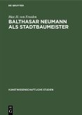 Balthasar Neumann als Stadtbaumeister (eBook, PDF)