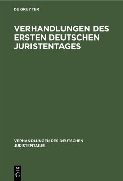 Verhandlungen des Ersten Deutschen Juristentages (eBook, PDF)