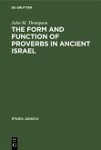 The Form and Function of Proverbs in Ancient Israel (eBook, PDF) The Form and Function of Proverbs in Ancient Israel (eBook, PDF)