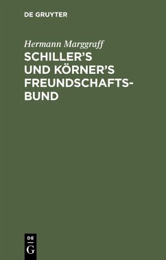 Schiller's und Körner's Freundschaftsbund (eBook, PDF) - Marggraff, Hermann