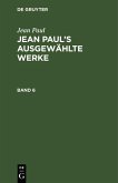 Jean Paul: Jean Paul's ausgewählte Werke. Band 6 (eBook, PDF)
