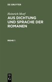 Heinrich Morf: Aus Dichtung und Sprache der Romanen. Reihe 1 (eBook, PDF)