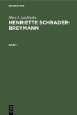 Mary J. Lyschinska: Henriette Schrader-Breymann. Band 1 (eBook, PDF) Mary J. Lyschinska: Henriette Schrader-Breymann. Band 1 (eBook, PDF)