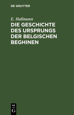 Cover Die Geschichte des Ursprungs der belgischen Beghinen (eBook, PDF)