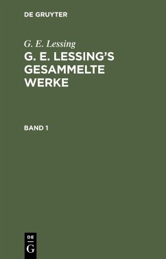 G. E. Lessing: G. E. Lessing's gesammelte Werke. Band 1 (eBook, PDF) - Lessing, G. E.