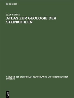 Atlas zur Geologie der Steinkohlen (eBook, PDF) - Geinitz, H. B.