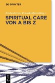 Spiritual Care von A bis Z (eBook, PDF)