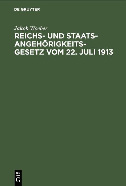 Reichs- und Staatsangehörigkeitsgesetz vom 22. Juli 1913 (eBook, PDF)
