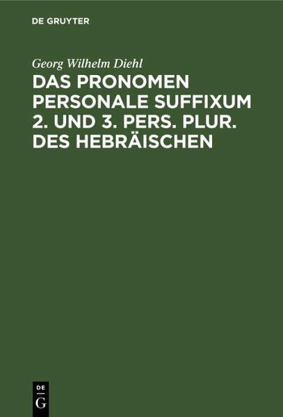 Das Pronomen personale suffixum 2. und 3. pers. plur. des Hebräischen (eBook, PDF)