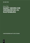 Sankt Georg die Wehrkirche zu Rastenburg (eBook, PDF)