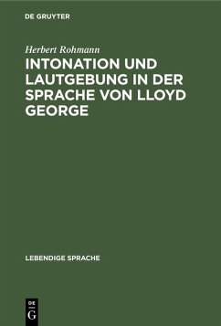 Intonation und Lautgebung in der Sprache von Lloyd George (eBook, PDF) - Rohmann, Herbert