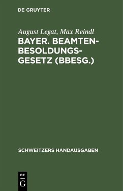 Bayer. Beamten-Besoldungsgesetz (BBesG.) (eBook, PDF) - Legat, August; Reindl, Max