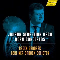 Horn Concertos - J.S.Bach - Hornkonzerte - Baborak,R/Berliner Barock Solisten