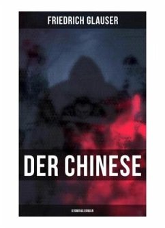 Der Chinese: Kriminalroman - Glauser, Friedrich