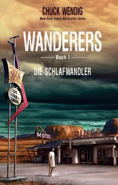 Wanderers - Die Schlafwandler - Wendig, Chuck