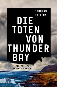 Die Toten von Thunder Bay / Rebecca-Connolly-Reihe Bd.1 - Skelton, Douglas