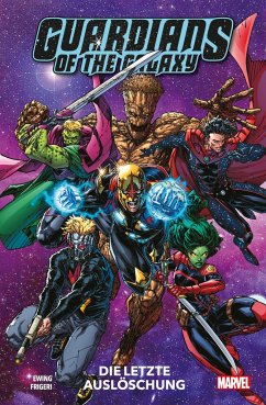 Die letzte Auslöschung / Guardians of the Galaxy - Neustart Bd.5 - Ewing, Al;Frigeri, Juan