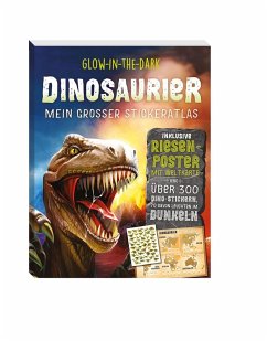 Glow-in-the-Dark Dinosaurier: Mein großer Stickeratlas - Stefanovic, Sofija