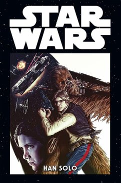 Han Solo / Star Wars Marvel Comics-Kollektion Bd.18 - Liu, Marjorie M.;Brooks, Mark;Vines, Dexter