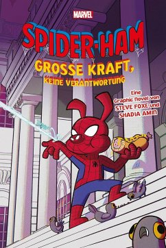 Spider-Ham: Große Kraft, keine Verantwortung - Foxe, Steve;Amin, Shadia
