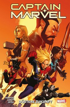 Düstere Zukunft / Captain Marvel - Neustart Bd.5 - Thompson, Kelly;Garbett, Lee;Ortega, Belén